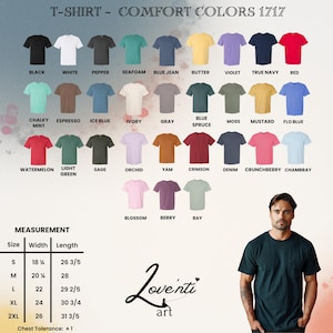 May include: A variety of Comfort Colors 1717 t-shirts in various colors, including black, white, and red. The image also includes a size chart with measurements in inches. The brand name "Love'nti art" is displayed.