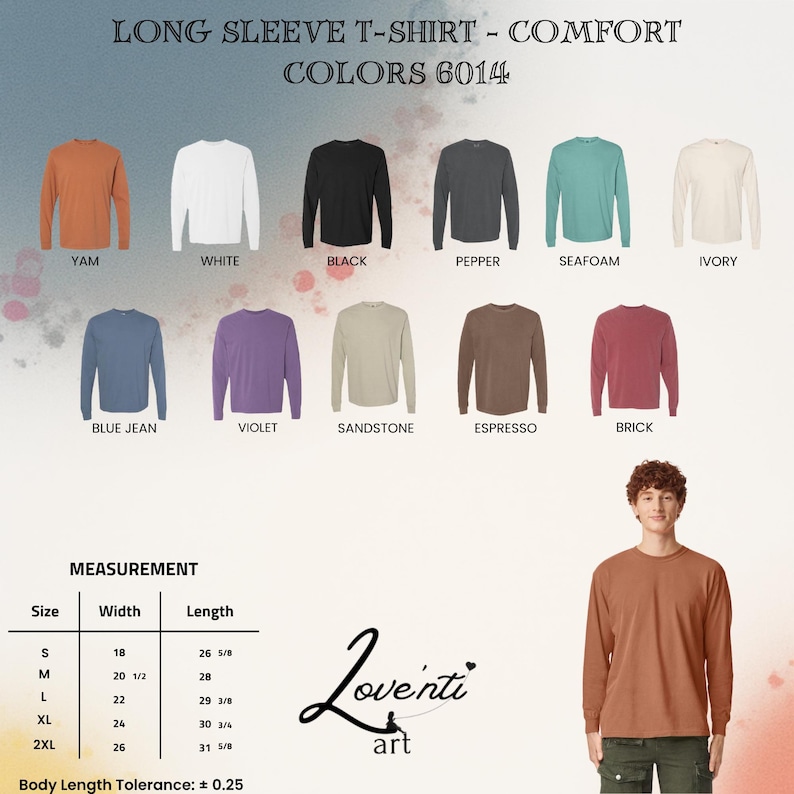 May include: A display of long sleeve t-shirts in various colors, including yam, white, black, pepper, seafoam, ivory, blue jean, violet, sandstone, espresso, and brick. The image includes a size chart with measurements in inches and the text "LONG SLEEVE T-SHIRT - COMFORT COLORS 6014".