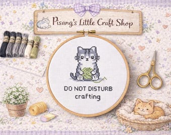 Do Not Disturb Crafting Cat Cross Stitch Kit - Cute Cat Embroidery Kit, Beginner Friendly, Craft Room Decor, Pisangs Little Craft Shop