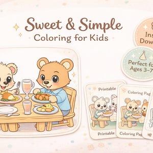 May include: Illustration of two cartoon bears at a table, eating. The image includes the text "Sweet & Simple Coloring for Kids", and "Instant Download". There are also coloring pages with bear illustrations.