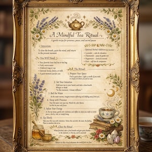 May include: A framed print with a gold ornate border, featuring a tea ritual guide. The text includes instructions for a mindful tea ceremony, with illustrations of flowers, a teapot, and a teacup. The overall theme is relaxation and mindfulness.