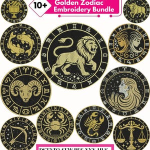 May include: A collection of golden zodiac embroidery designs on black fabric. Each design features a different zodiac symbol, surrounded by a circular border with astrological symbols. The text "Golden Zodiac Embroidery Bundle" is at the top.