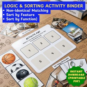 May include: An educational activity binder with the text "LOGIC & SORTING ACTIVITY BINDER" and "Non-Identical Matching". The image shows an activity mat with numbered squares and picture cards for sorting. Includes the text "INSTANT DOWNLOAD (PRINTABLE PDF)".