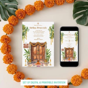 May include: Digital and printable invitation set for a Griha Pravesh ceremony. The design features a watercolor illustration of a wooden door, floral garlands, and text. The invitation is displayed on a phone and a printed card, surrounded by orange flowers.