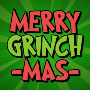 Könnte beinhalten: Grafik mit den Worten "MERRY GRINCH MAS" in Rot und Grün auf einem grünen Hintergrund mit Strahlenlinien. Der Text hat einen fetten, cartoonartigen Stil, ideal für Artikel zum Thema Weihnachten.
