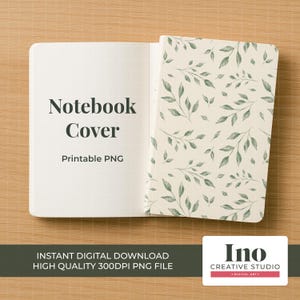 May include: An open notebook with a white interior and a cover featuring a pattern of green leaves on a cream background. The text "Notebook Cover Printable PNG" is displayed on the left page. The image also includes the text "INSTANT DIGITAL DOWNLOAD HIGH QUALITY 300DPI PNG FILE".