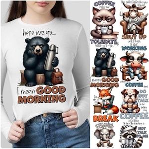 May include: White long-sleeve shirt with a graphic of a grumpy bear holding a thermos, with the text "I mean GOOD MORNING". Additional graphics include various animals with coffee-related quotes. A brown satchel is next to the bear.