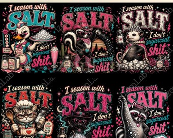 I Season With Salt PNG Bundle, Funny Sarcastic PNG, Sassy Animal PNG, Retro Humor Shirt Design