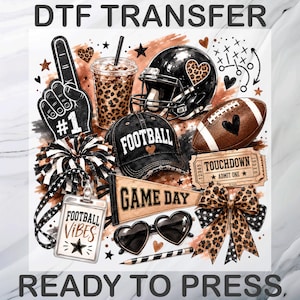 May include: A DTF transfer ready to press featuring football-themed graphics including a number one foam finger, a leopard print cup, a football helmet, a cap with the word FOOTBALL, a football, a ticket, a pennant, and a bow.