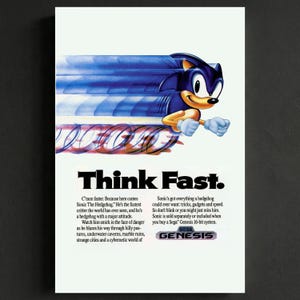 May include: A vintage advertisement featuring Sonic the Hedgehog, a blue anthropomorphic hedgehog, running with speed lines. The text "Think Fast" is prominently displayed, along with descriptive text and the Sega Genesis logo.
