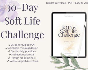 30-Tage-Soft-Life-Challenge | Sanfte Selbstfürsorge PDF | tägliche Anweisungen | Digitaler Download