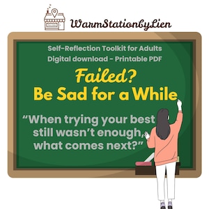 Könnte beinhalten: Ein digitales Selbstreflexions-Toolkit für Erwachsene auf einer grünen Tafel. Der Text lautet: WarmStationbyLien, Self-Reflection Toolkit for Adults, Digital download - Printable PDF, Failed? Be Sad for a While, When trying your best still wasn't enough, what comes next?