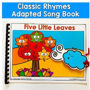 May include: An open songbook with the title "Classic Rhymes Adapted Song Book" at the top. The page shows a colorful illustration of five cartoon leaves on a tree, with a blue cloud and the text "Five Little Leaves".