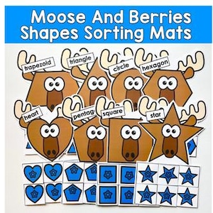 May include: A collection of educational shapes sorting mats featuring moose and berries. The mats display various shapes like triangles, circles, and stars, with corresponding shape cutouts in blue. The text "Moose And Berries Shapes Sorting Mats" is at the top.
