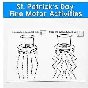 May include: A white worksheet with the text "St. Patrick's Day Fine Motor Activities" in blue. The worksheet features two illustrations of a leprechaun's hat with dotted lines for tracing and cutting practice. Includes the text "Trace and cut the dotted lines."