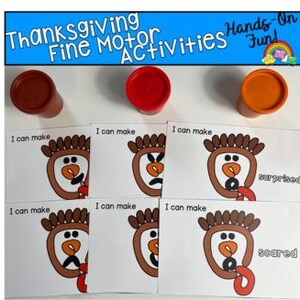 May include: Thanksgiving-themed fine motor activities set. Includes three containers of playdough in brown, red, and orange, and six cards with turkey faces and the text "I can make". The cards show different turkey expressions.