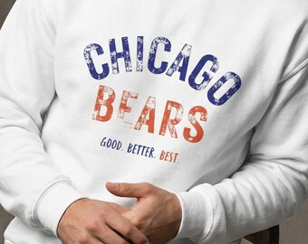 Chicago Bears Champion Sweatshirt | Good Better Best | Football Hoodie, Cozy Game Day Crewneck | Chicago Fan Gift Trending NFL Bears Apparel