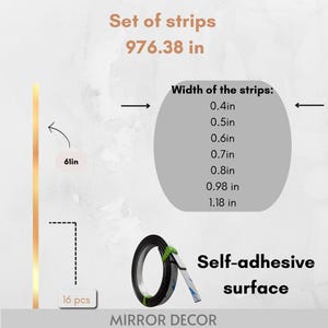 May include: A set of 16 self-adhesive mirror decor strips. The text indicates a total length of 976.38 in, a strip length of 61 in, and available widths of 0.4 in, 0.5 in, 0.6 in, 0.7 in, 0.8 in, 0.98 in, and 1.18 in for the metallic strips.