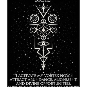 Puede incluir: Un diseño de sigilo en blanco y negro con el texto "VORTEX ACTIVATION SIGIL" en la parte superior. La imagen incluye un diseño geométrico complejo y la cita: "Activo mi vórtice ahora. Atraigo abundancia, alineación y oportunidades divinas. Todo lo que está destinado a mí llega en el momento perfecto."