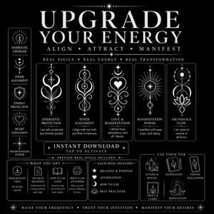 May include: Black and white digital download graphic with the text "UPGRADE YOUR ENERGY." Features sigils for energetic protection, inner alignment, love, manifestation, and abundance. Includes instructions for use, affirmations, and best practices. Use for altars, journaling, and phone wallpaper.