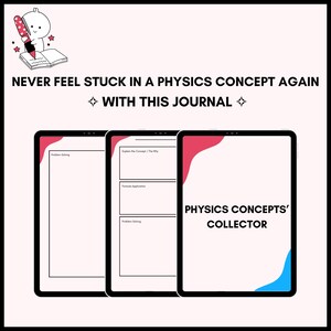 May include: A digital journal titled PHYSICS CONCEPTS' COLLECTOR featuring three tablet screens displaying page layouts with sections for problem solving, explaining concepts, and formula application, topped by a cartoon character writing.