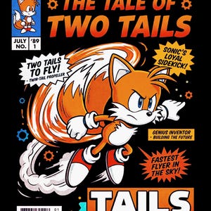 May include: A comic book cover titled The Tale of Two Tails featuring an orange fox character with two tails spinning like a propeller. The black background includes yellow and orange text, a barcode, and comic-style bursts with text like Sonic's Loyal Sidekick and Fastest Flyer in the Sky.