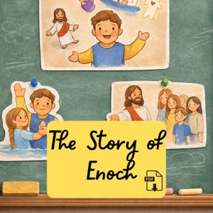May include: Illustration of a chalkboard with drawings of people and the text "The Story of Enoch" on a yellow rectangle. The drawings depict a man with a beard and children.