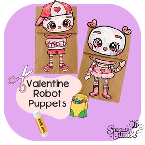 May include: Two Valentine robot puppets drawn on brown paper bags, one with a baseball cap and the other with heart-shaped hair accessories. The image includes scissors, crayons, and glue stick. Text reads "Valentine Robot Puppets."