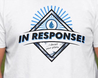 Magic the Gathering T-shirt: In Response Funny TCG Player Tee