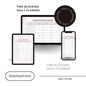 May include: A digital time blocking daily planner displayed on a laptop, tablet, and smartphone. The planner features a clean, minimalist design with sections for time, activity, category, and notes. The words "Time Blocking Daily Planner" and "Easy to Use" are also visible.