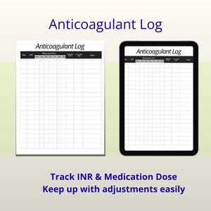May include: An image featuring two Anticoagulant Log templates. One is a printed sheet, the other a digital tablet. Both display a grid for tracking INR and medication doses. Text at the bottom reads: Track INR & Medication Dose, Keep up with adjustments easily.