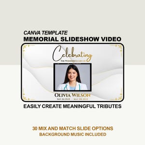 May include: A Canva template for a memorial slideshow video. The design features the word "Celebrating" in elegant script, with a photo of Olivia Wilson. Text includes dates and phrases like "Easily Create Meaningful Tributes" and "30 Mix and Match Slide Options."