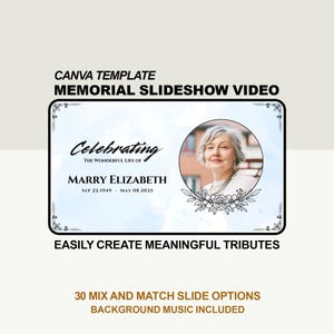 May include: A Canva template for a memorial slideshow video. The design features a photo of a woman, floral accents, and text that reads "Celebrating the Wonderful Life of Marry Elizabeth." Additional text includes "Easily Create Meaningful Tributes."