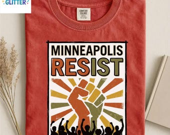 Comfort Colors® Resist Minneapolis Shirt, Ice Protest bold slogan Tee, Anti Ice Shirt, Minneapolis Protest Sweatshirt, political message