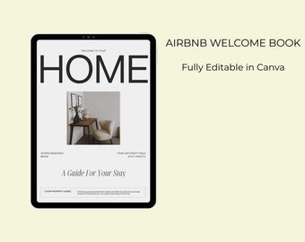 Op de afbeelding: Een digitale tablet toont een Airbnb Welkomstboek-sjabloon. De cover leest "WELCOME TO YOUR HOME" in grote zwarte letters. Hieronder toont een foto een kamer met een tafel, stoel en decor. Tekst rechts zegt "AIRBNB WELCOME BOOK Volledig bewerkbaar in Canva".
