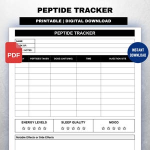 May include: A black and white printable peptide tracker document featuring fields for name, week, notes, and a table for peptides taken, dose, time, and injection site. It includes star rating sections for energy, sleep, and mood, plus a notes section.