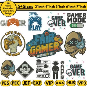 May include: A collection of gamer-themed embroidery designs. Includes text like "Gamer," "Let's Play," and "Game Over," along with controller graphics and a skull. Sizes range from 3 to 7 inches.