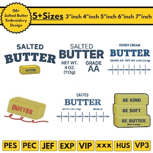 Peut inclure: Un ensemble de motifs de broderie numérique représentant des bâtonnets de beurre jaunes et du texte bleu incluant Salted Butter, Sweet Cream, Grade AA, Net Wt 113g, et Be Kind, Be Soft, Be Butter. Inclut 5+ tailles de 7,6cm à 17,8cm.