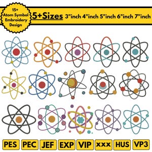 May include: A collection of 15+ atom symbol embroidery designs in various colors, including blue, red, yellow, and orange. The designs are available in 5+ sizes, ranging from 3 to 7 inches. The image also displays file formats.