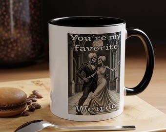 Taza gótica divertida "Eres mi bicho raro favorito". Apta para lavavajillas y microondas.