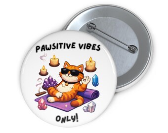Botón de gato Pawsitive Vibes / Insignia relajante de esmalte brillante