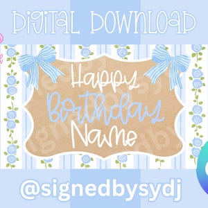May include: Digital download birthday card design with a light blue and tan color scheme. The card features the text "Happy Birthday Name" in a handwritten style, with blue bows and floral accents. The design includes the text "Digital Download" and the Canva logo.