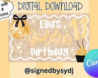 May include: Digital download birthday party invitation with a gold disco ball, number 11 balloons, and a cupcake. The text reads "Ella's Golden Birthday." Includes the text "Comes with all # balloons" and the Canva logo.