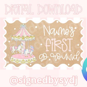May include: Digital download featuring a carousel illustration in pink, white, and gold. The text reads "Name's FIRST Go Round" in a whimsical font. The design includes a Canva logo and the Instagram handle @signedbysydj.