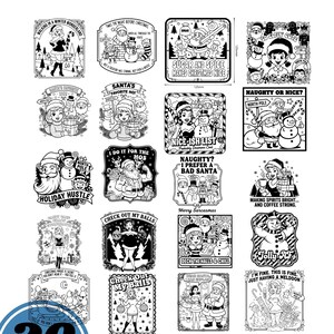 May include: A collection of 20 black and white Christmas-themed designs, including Santa Claus, elves, and festive phrases. The designs are in various shapes and sizes, with text such as "Sugar and Spice Makes Christmas Nice" and "Check Out My Balls."