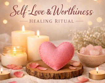 Self-Love & Worthiness Healing Ritual