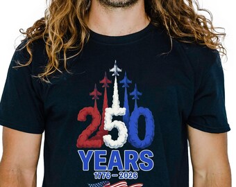 America 250 Years Shirt | Patriotic Airshow Jet Tee 1776-2026 | USA 250th Anniversary Shirt | Semiquincentennial July 4 Shirt