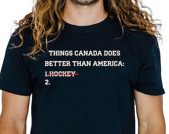 Things Canada Does Better Than America Hockey T-Shirt | USA Canadian Hockey Gold Medal Humor Tee