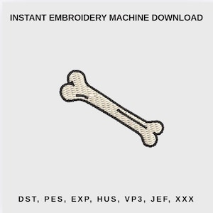 May include: An embroidery design of a bone with a cream-colored fill and a dark outline. The text INSTANT EMBROIDERY MACHINE DOWNLOAD appears at the top, and the file formats DST, PES, EXP, HUS, VP3, JEF, XXX are listed at the bottom.
