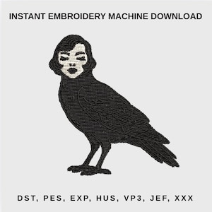 May include: An embroidery design featuring a black bird with a human face, including the text INSTANT EMBROIDERY MACHINE DOWNLOAD and file formats DST, PES, EXP, HUS, VP3, JEF, XXX. The bird has dark feathers and a pale face with closed eyes.